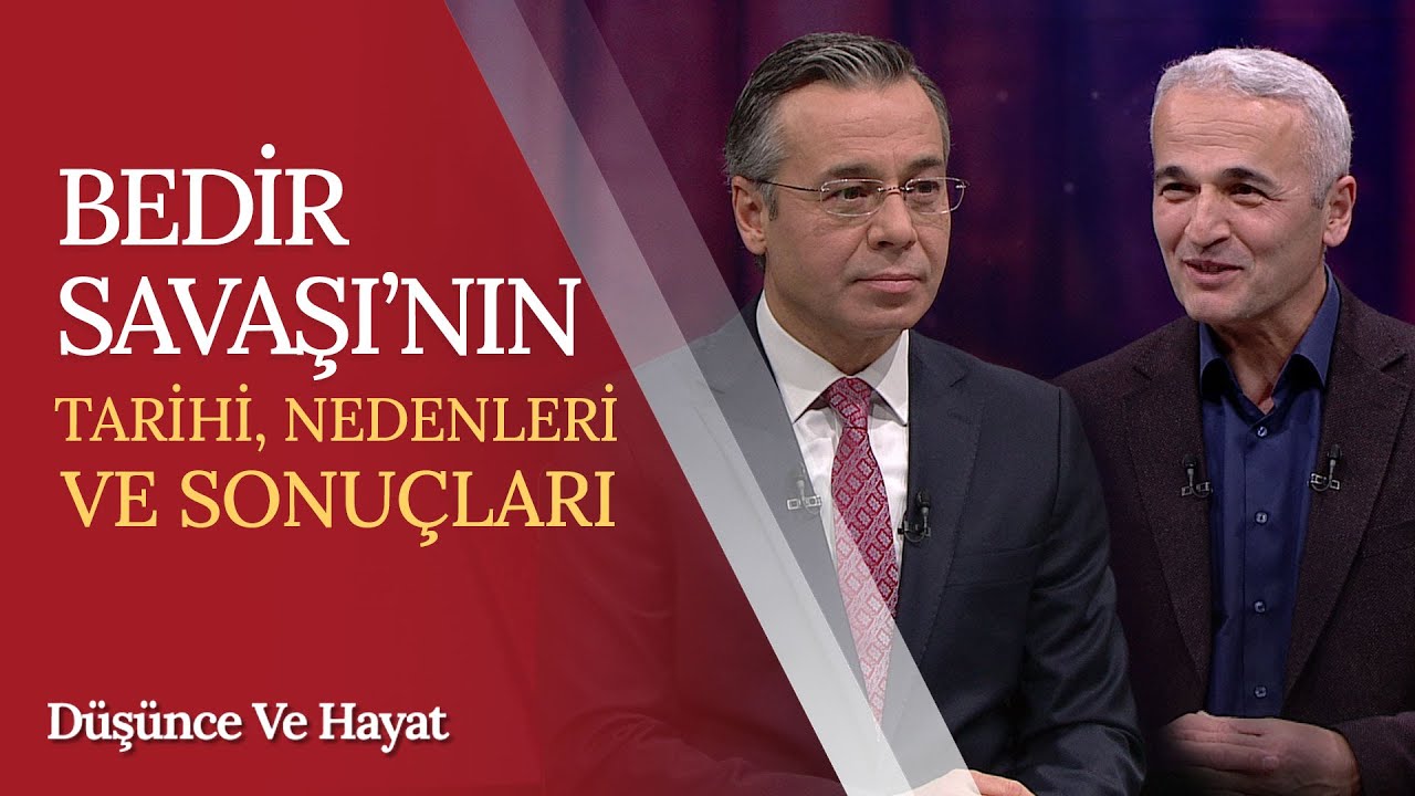 Bedir Savaşı'nın Tarihi, Nedenleri ve Sonuçları | Düşünce ve Hayat (80. Bölüm)