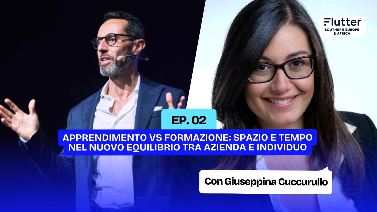 Ep. 2 - Apprendimento vs formazione: spazio e tempo nel nuovo equilibrio tra azienda e individuo