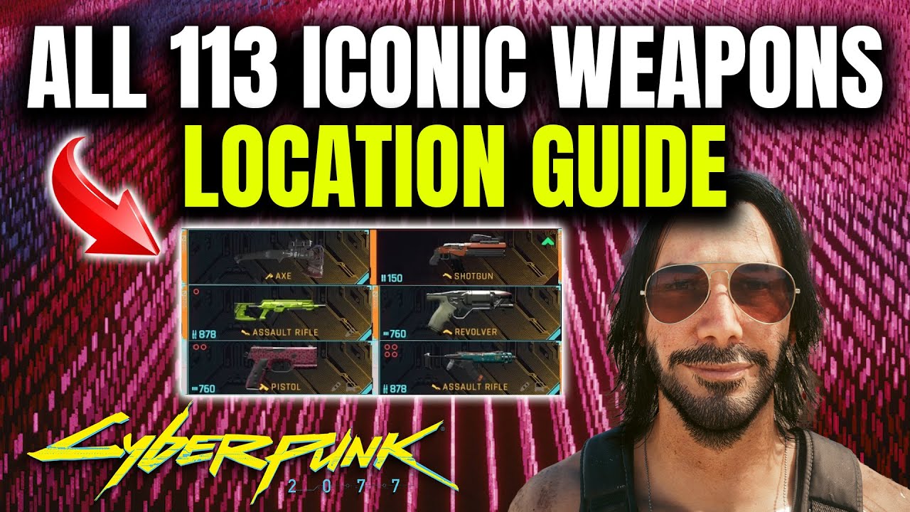 Cyberpunk 2077 - How to Get ALL ICONIC WEAPONS Location Guide (Patch 2.3 & After)