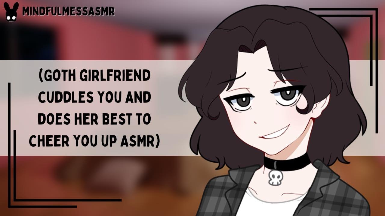 You Don't Look Very Happy (Goth Girlfriend ASMR)