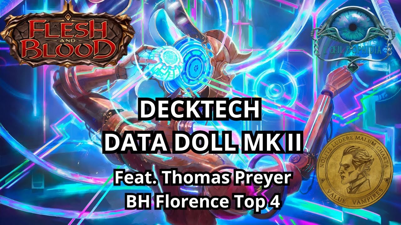 Flesh and Blood - Decktech Blitz - Data Doll MKII - Feat. Thomas Preyer (BH Florence Top 4)
