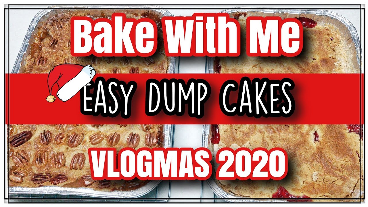 Bake With Me | VLOGMAS Day 15 | Easy Dump Cakes