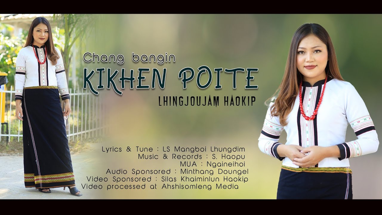 CHANGBANG KIKHEN POITE || LHINGJOUJAM HAOKIP