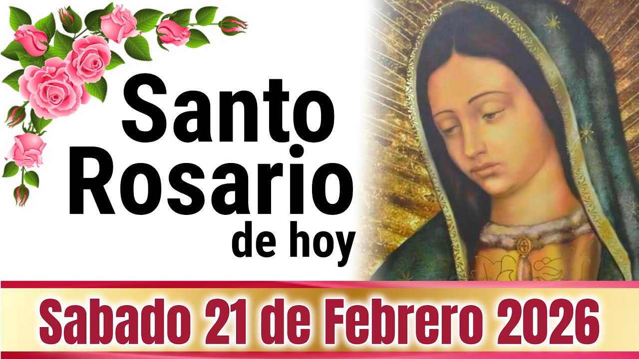 🙏❤️🙏 SANTO ROSARIO de Hoy Sábado 21 de FEBRERO de 2026 🌹 MISTERIOS GOZOSOS