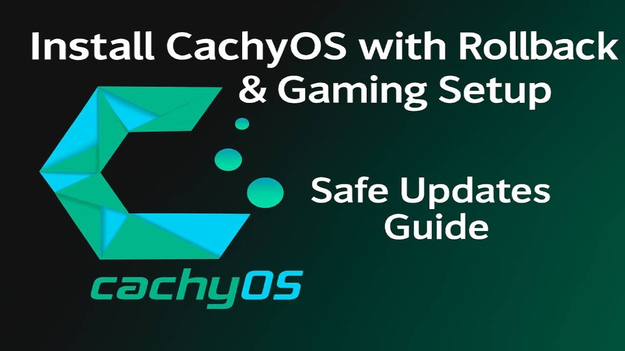 Install CachyOS with Rollback & Gaming Setup | Safe Updates Guide