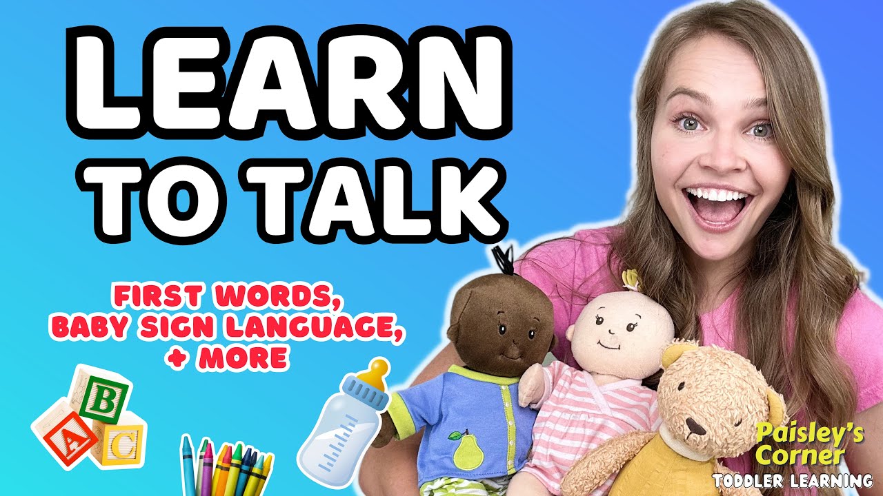 Learn to Talk - Baby Learning 2 | First Words for Babies & Toddlers | Sign Language for Babies