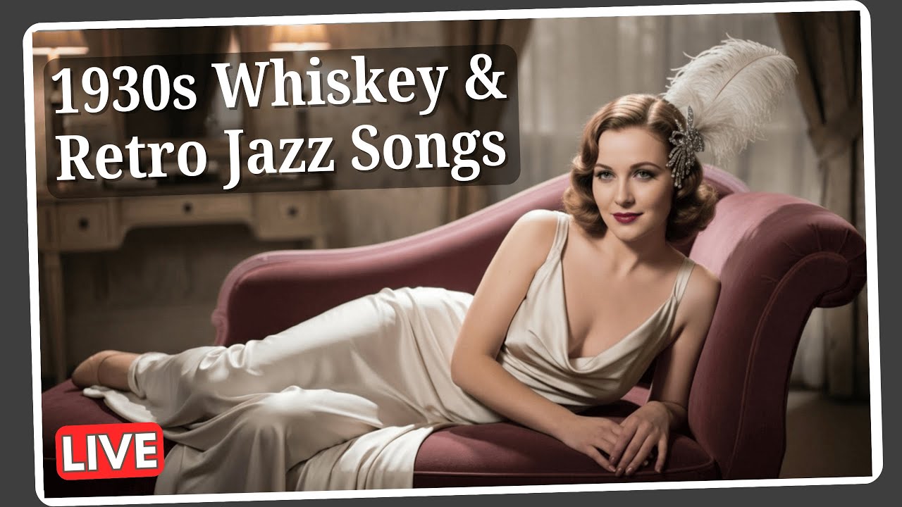 1930s Ultra Smooth Retro Jazz Whiskey - Velvet Voice Songs to Unwind After Work