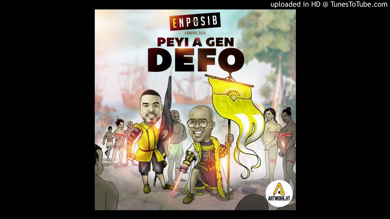 Enposib - Peyi A Gen Defo (kanaval 2019)
