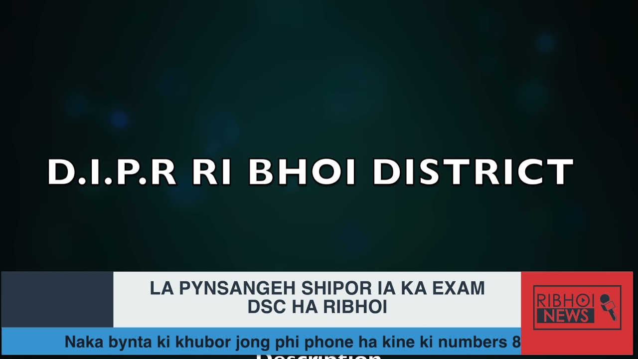 LA PYNSANGEH SHIPOR IA KA EXAM DSC HA RIBHOI