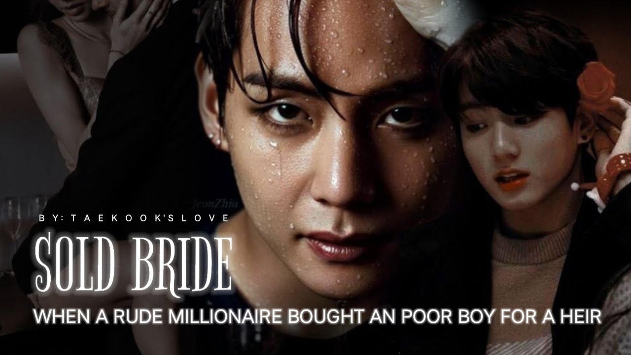 Taekook/Vkook FF (1/5) | Sold Bride | Top Tae