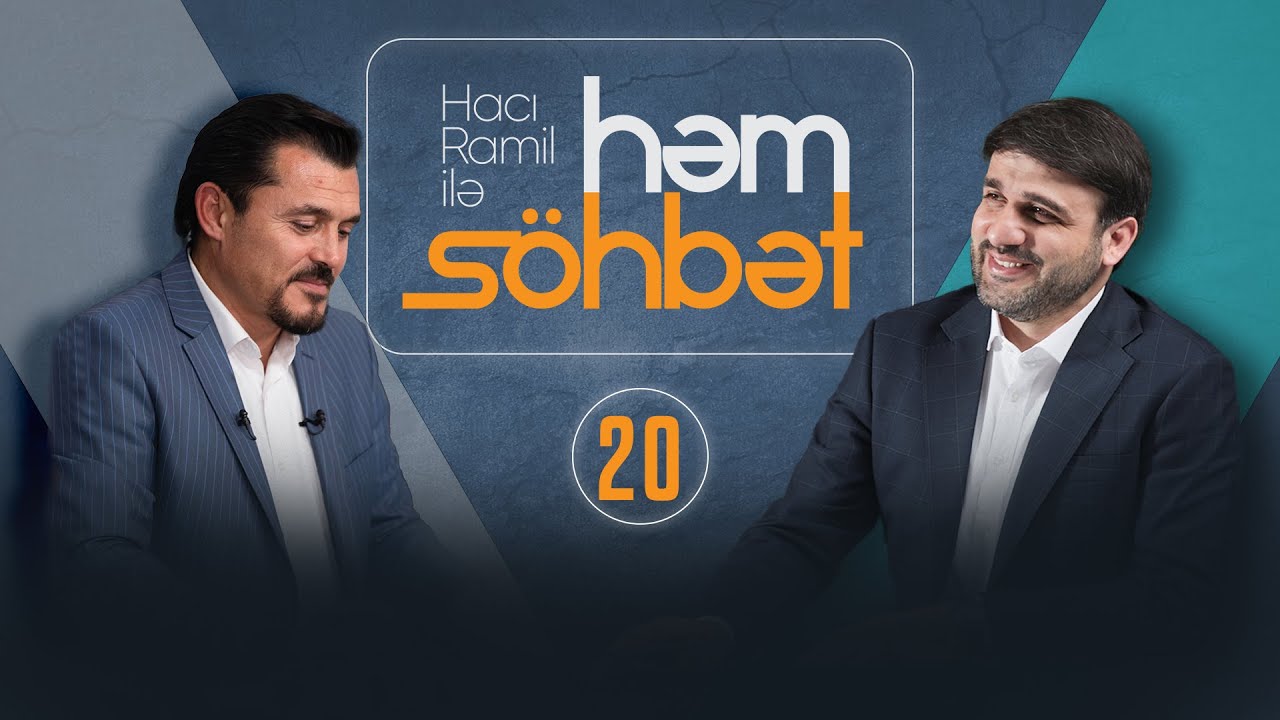 Hacı Ramil ilə Həmsöhbət - 20 (04.03.2024 )