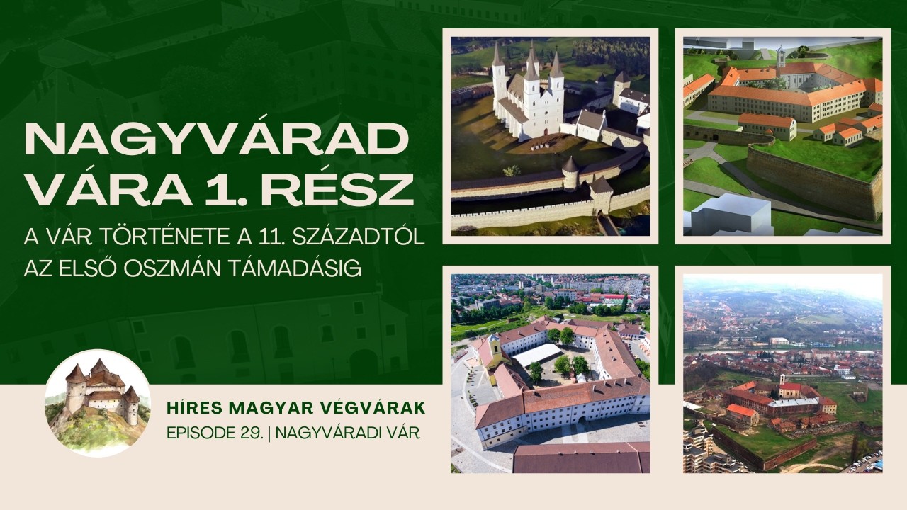 Nagyvárad vára 1.rész: A vár története a 11. századtól 1598-ig | Prekambrium