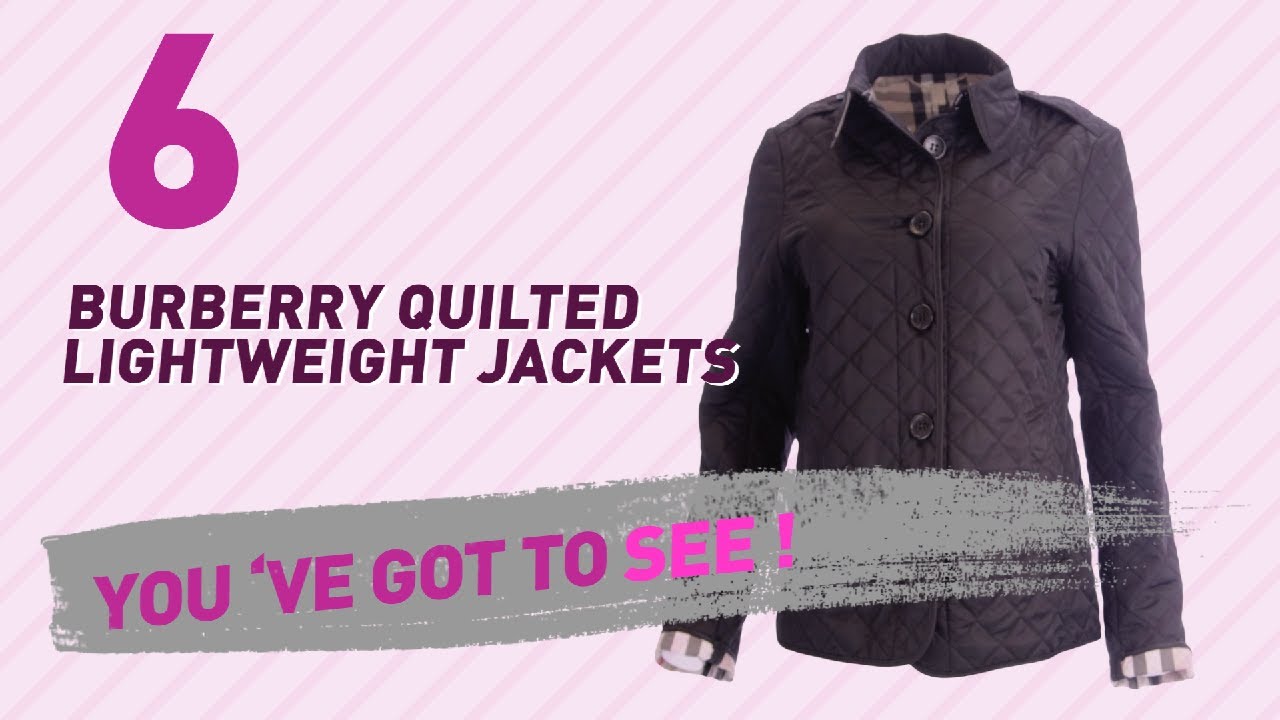 Burberry Quilted Lightweight Jackets // New & Popular 2017