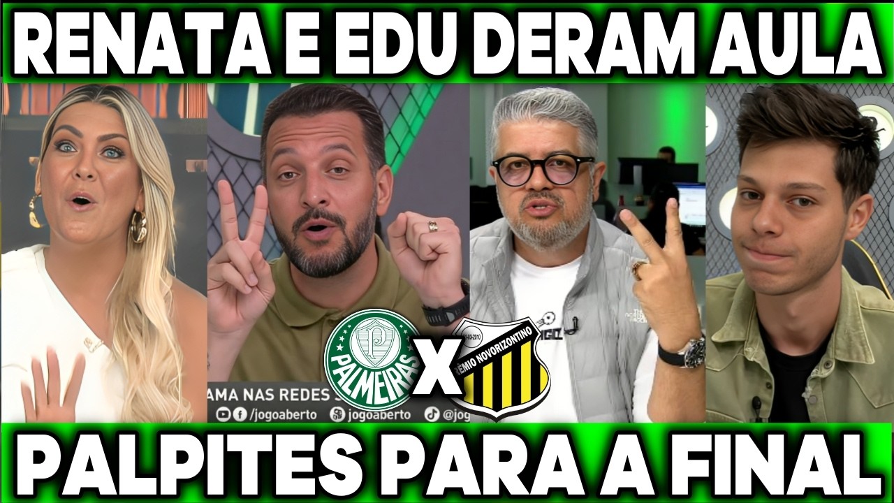 RENATA FAN E EDU DRACENA DERAM AULA! JOGO ABERTO PALMEIRAS 'O PALMEIRAS É MUITO FAVORITO AO TÍITULO'