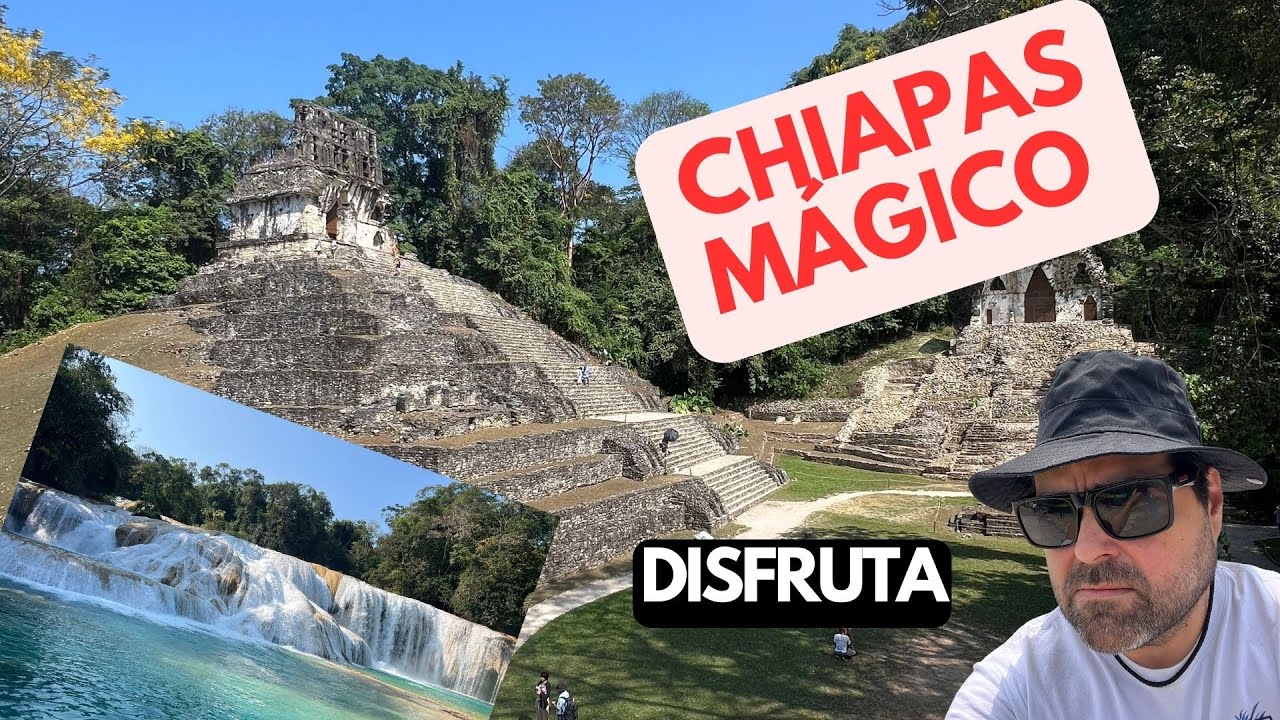 PALENQUE | CAÑON DEL SUMIDERO  |  CASCADAS DE AGUA AZUL Y MAS  | EN CHIAPAS
