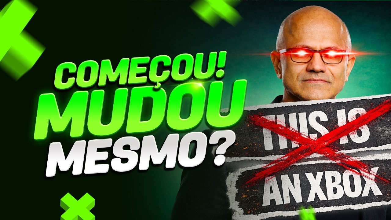 XBOX JÁ MOSTRA as PRIMEIRAS MUDANÇAS… MAS E SATYA NADELLA?
