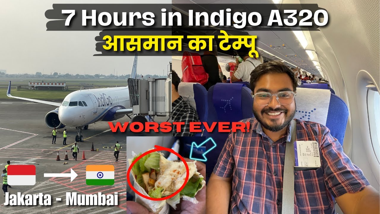 My WORST Flight with Indigo Airlines!! | Indonesia 🇮🇩  to India 🇮🇳  in Airbus 320 | Jakarta - Mumbai