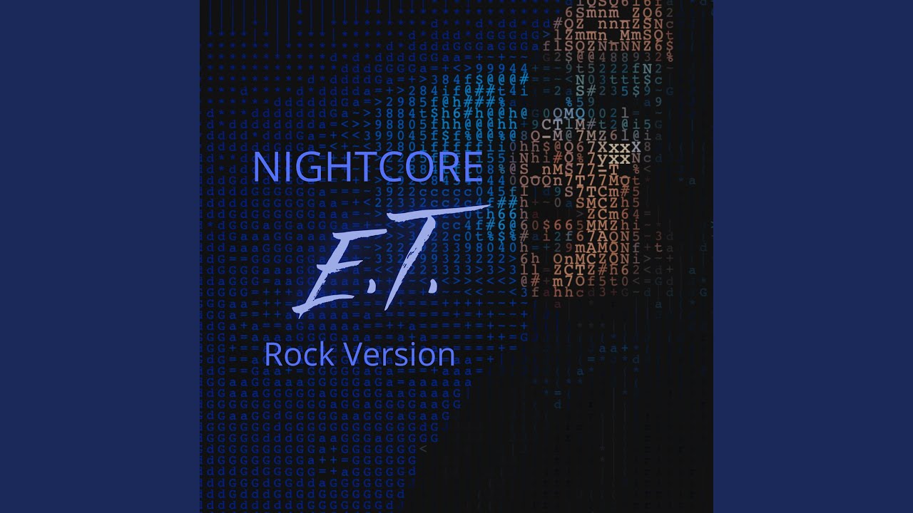 E.T. (Nightcore Version)