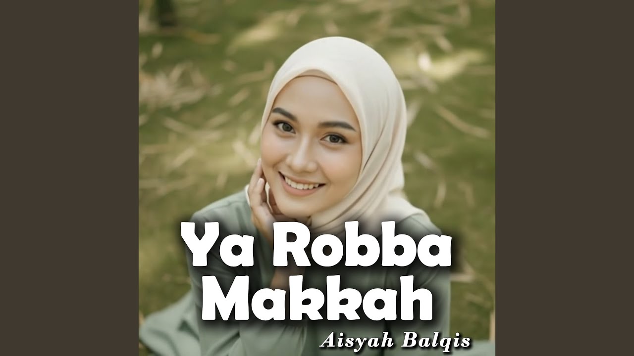 Ya Robba Makkah