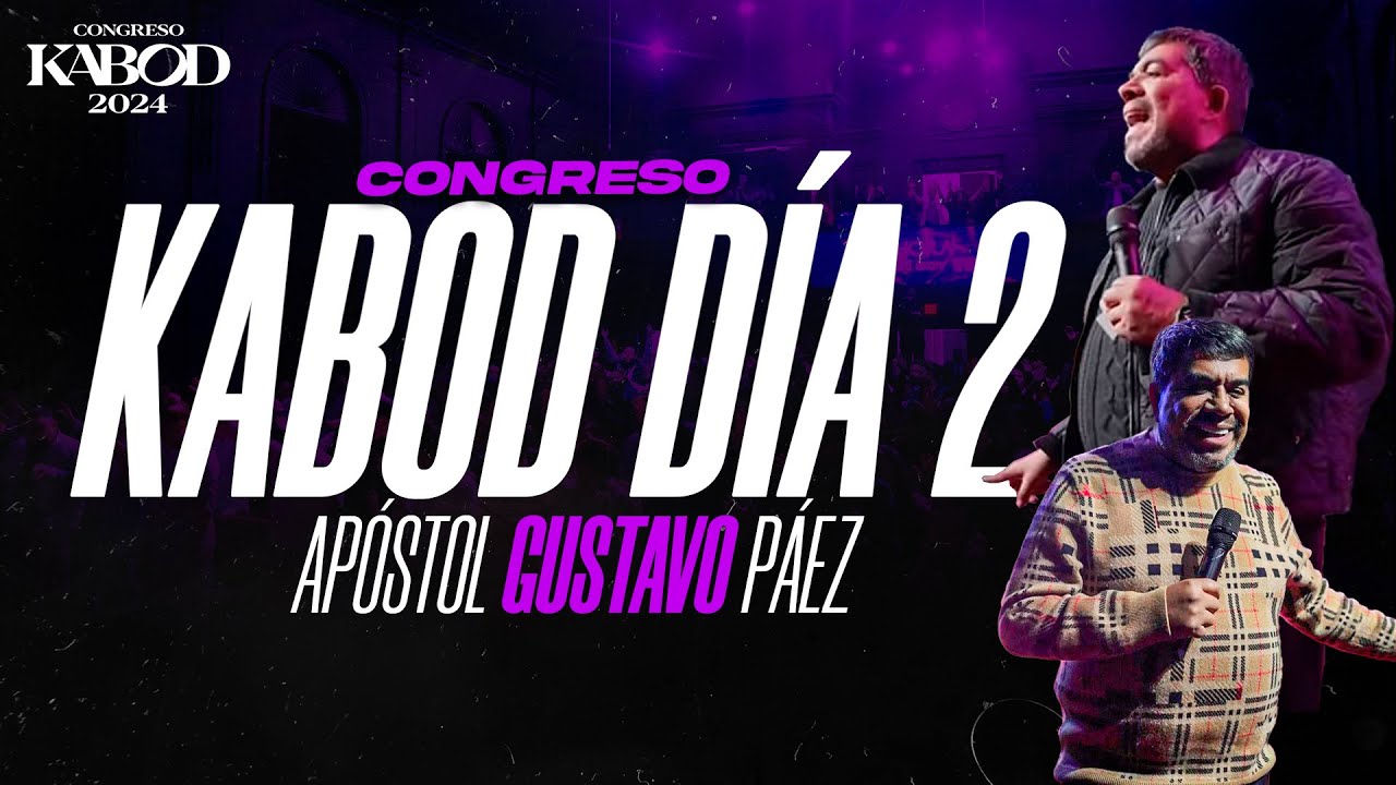 CONGRESO KABOD 2024 | DIA 2 | APOSTOL GUSTAVO PÁEZ
