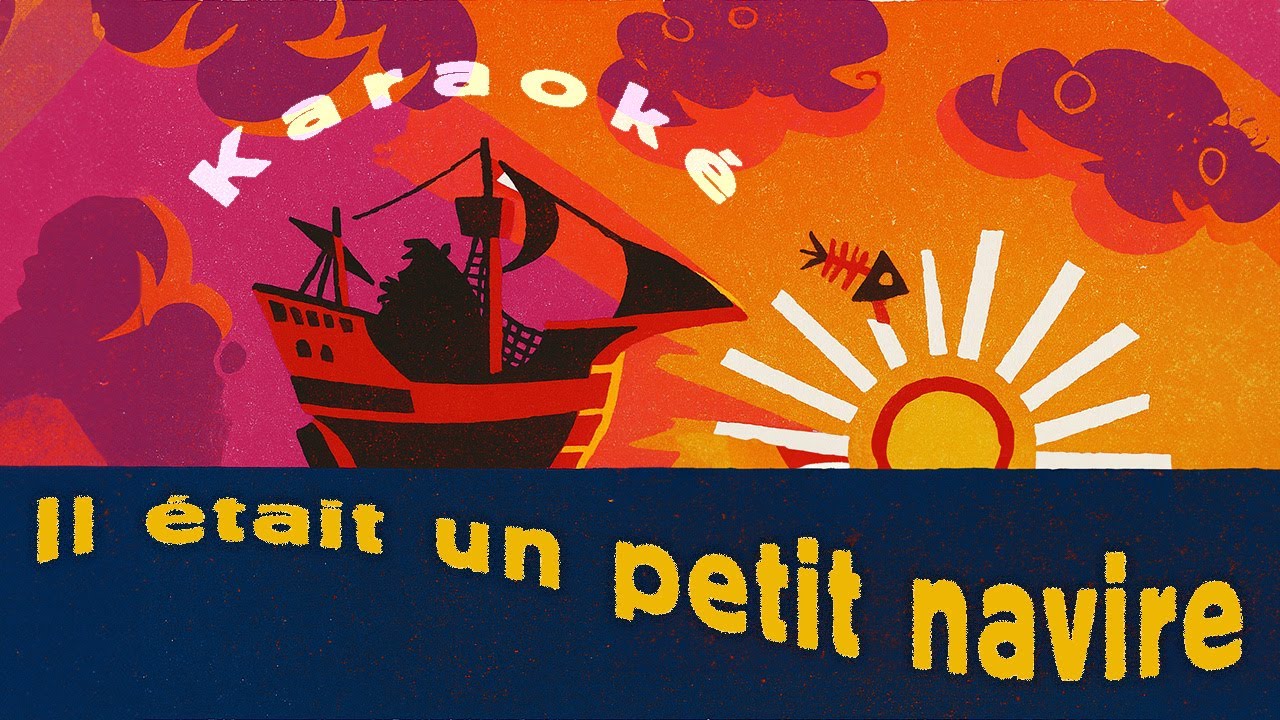 Il était un petit navire - KARAOKÉ (Paroles & Musique)