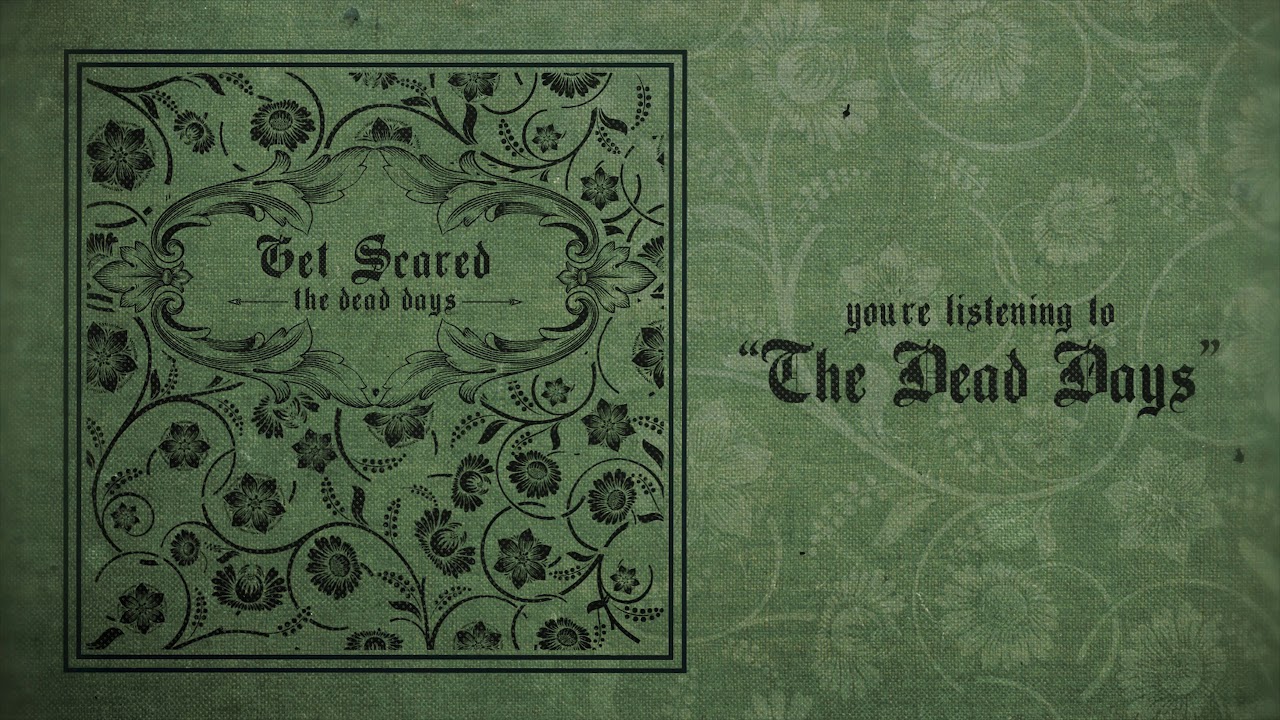 Get Scared - The Dead Days
