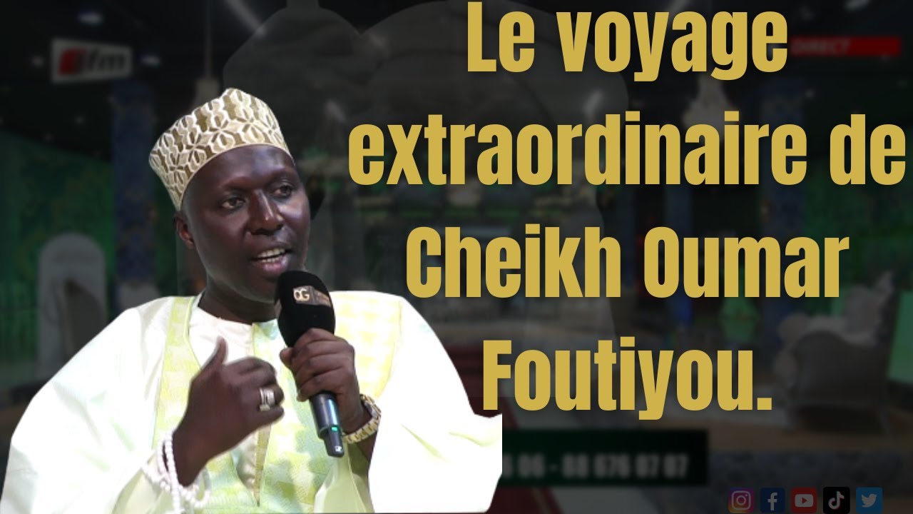 Pape Diop Mbaye raconte le voyage extraordinaire de Cheikh Oumar Foutiyou Tall