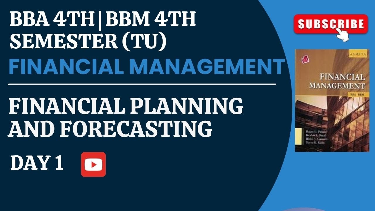 BBA | BBM | 4TH SEMESTER | FINANCIAL MANAGEMENT | FINANCIAL PLANNING AND FORECASTING | DAY 1 