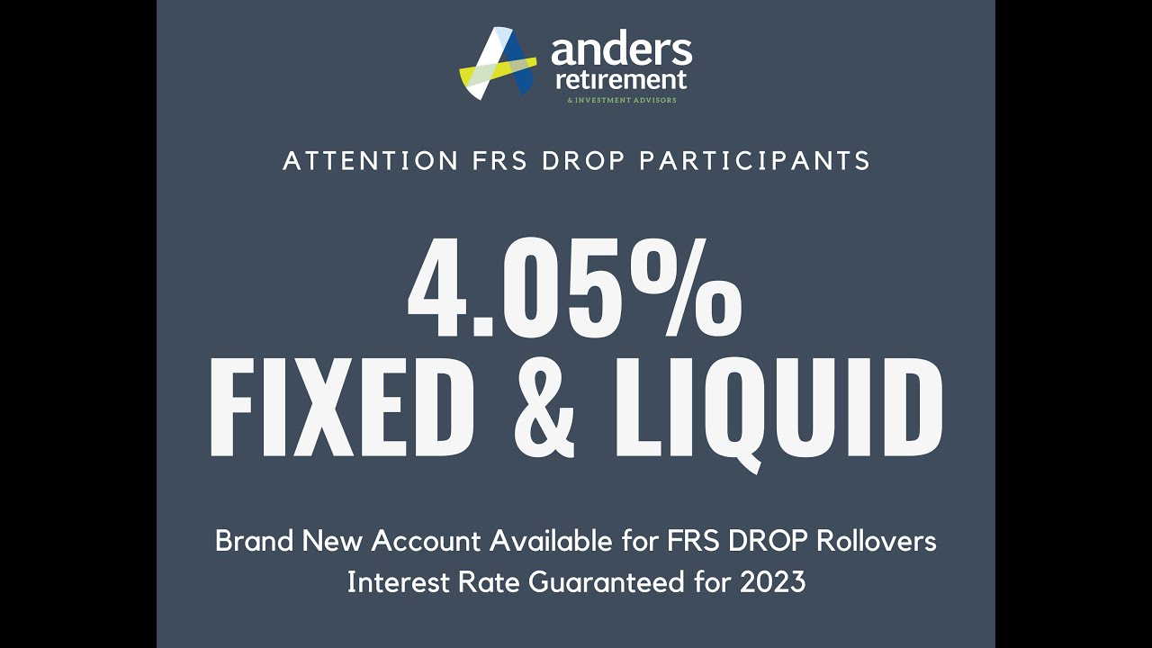 4.05% Fixed AND Liquid Account for FRS DROP Participants