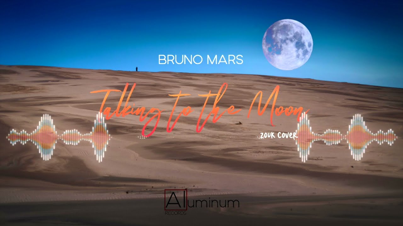 Bruno Mars - Talking to the Moon (Zouk Cover)