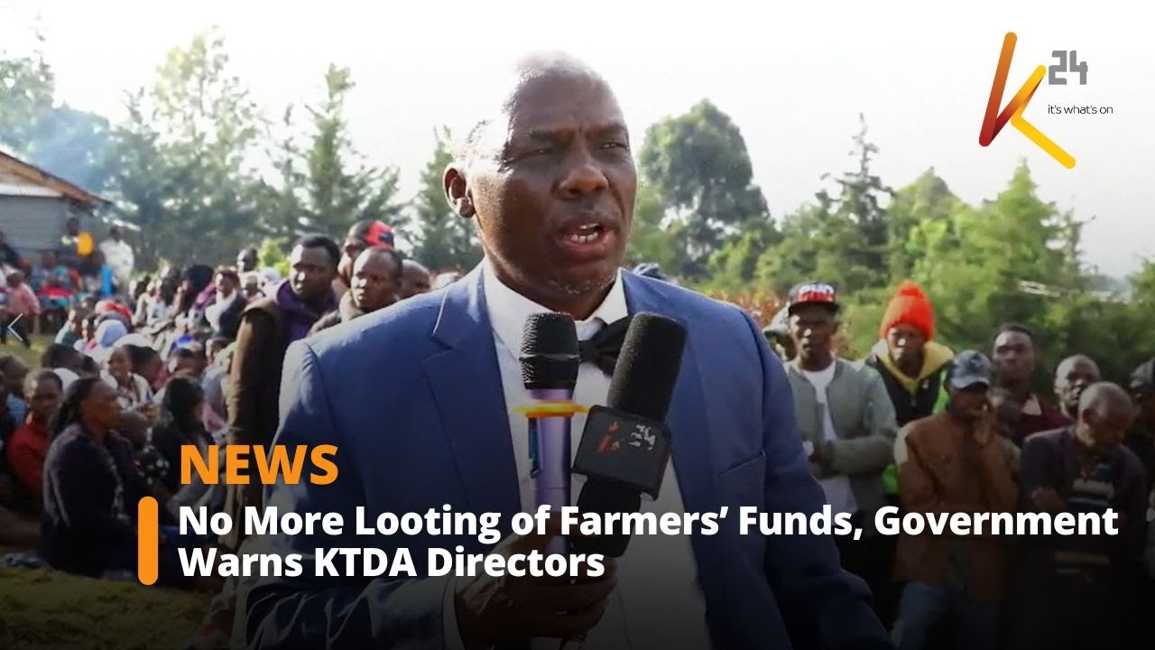 No More Looting of Farmers’ Funds, Government Warns KTDA Directors