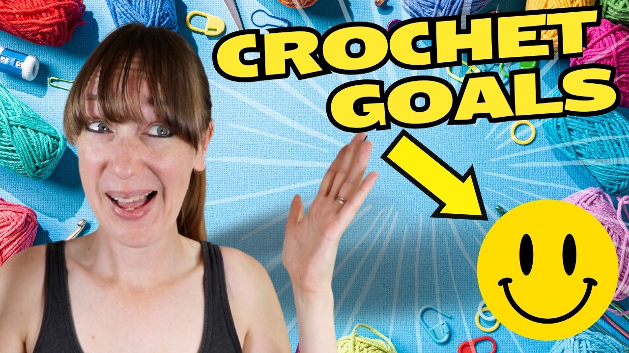 10 Crochet GOALS to Boost Your Mood!