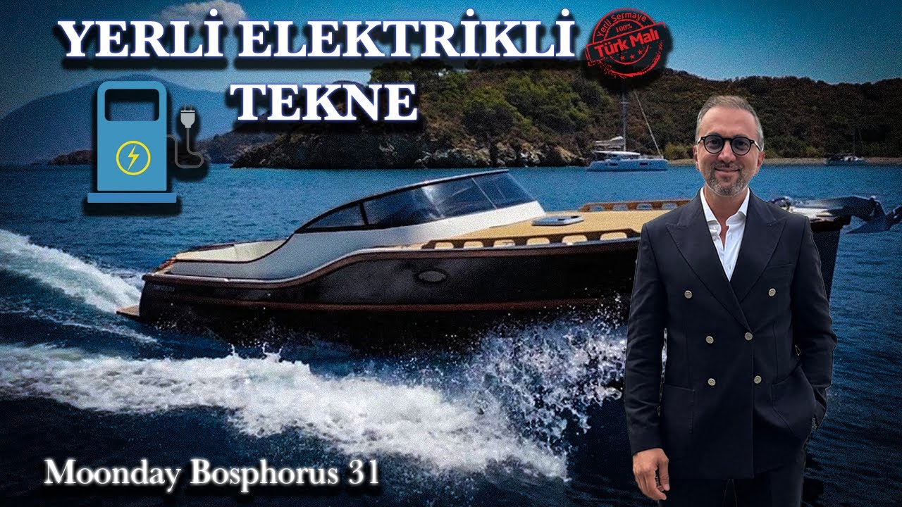 Türk Malı Elektrikli Tekne - Moonday  Bosphorus 31 #moonday  180.000 Euro