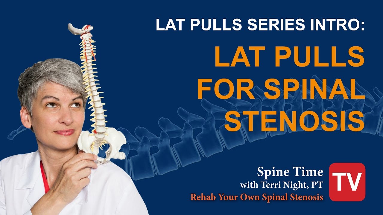 Latissimus Pull Series Intro - for Lumbar Spinal Stenosis