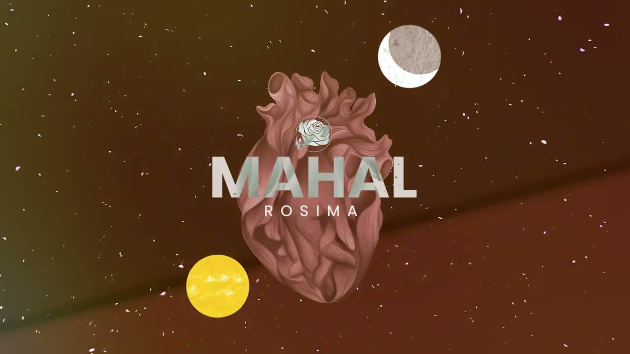 Rosima | MAHAL | Official Lyric Video