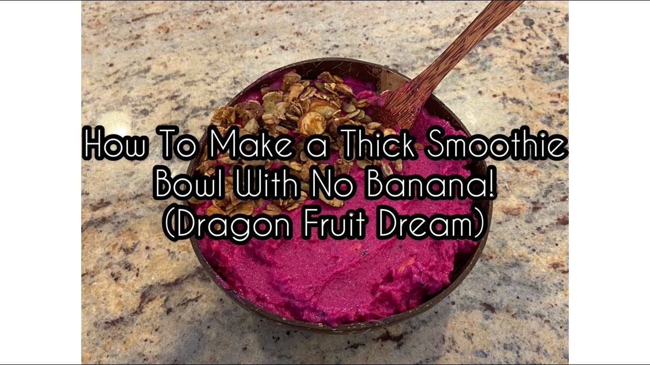 How To Make a Thick Smoothie Bowl With No Banana!! (Dragon Fruit Dream)