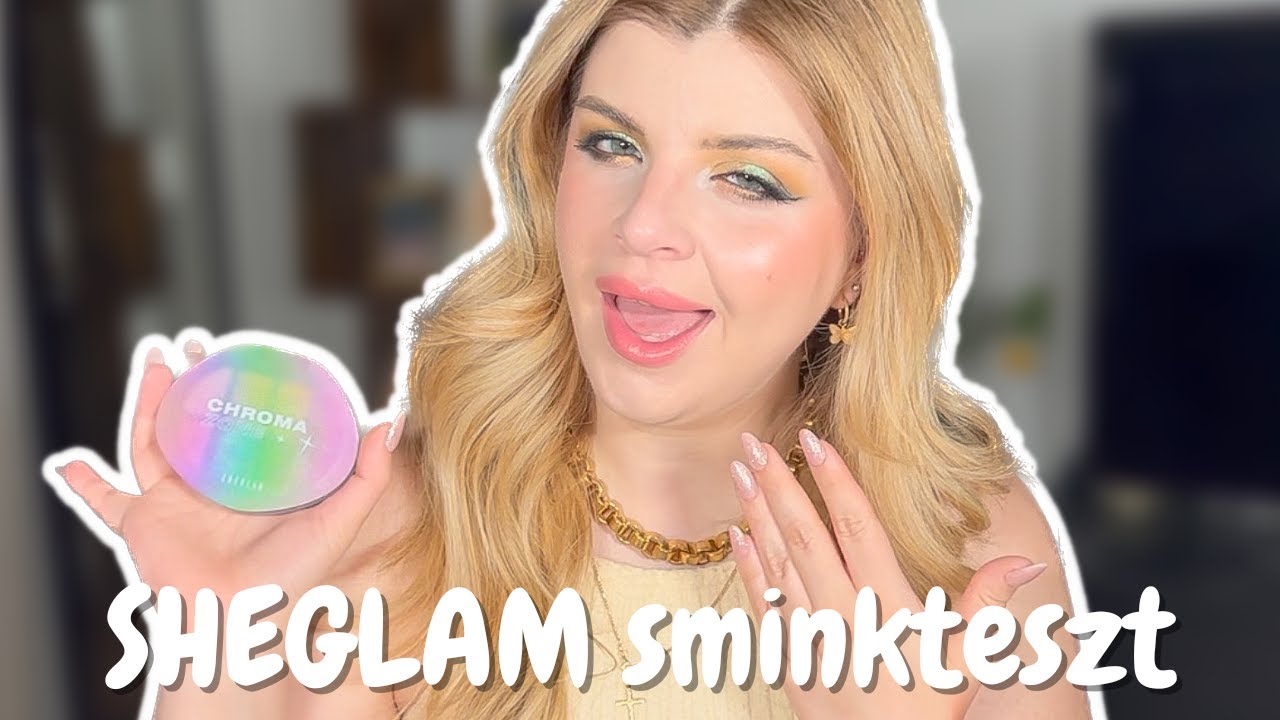 SHEGLAM SMINKTESZT | Chromazone paletta, mutichrome ceruza és alapozók.... WOW 🤩🤩