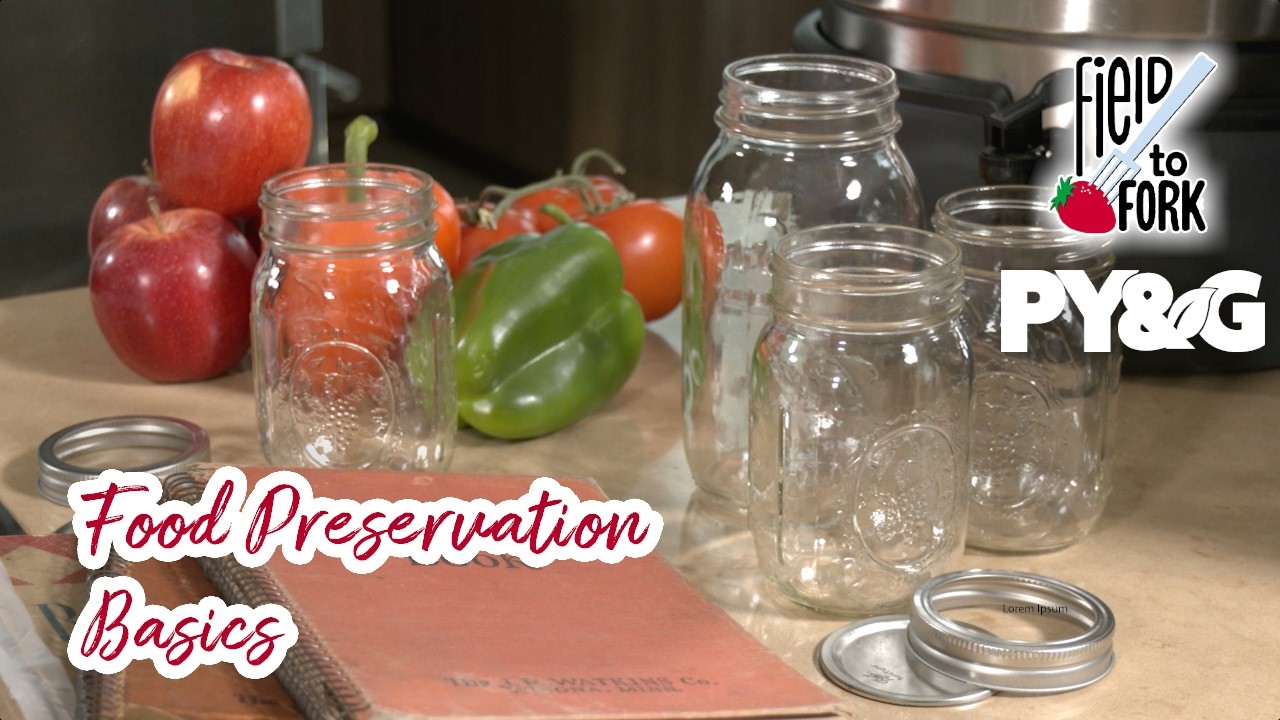 Food Preservation Basics | Field to Fork