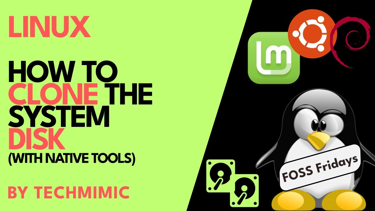 How to CLONE the SYSTEM disk in LINUX (For Linux Mint, Debian and Ubuntu)