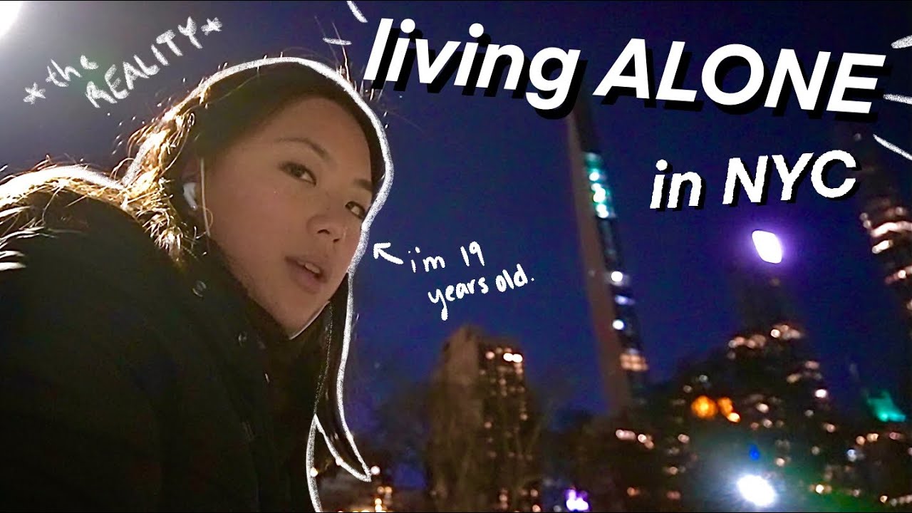 what it's REALLY like living ALONE in NYC *as a 19 year old*