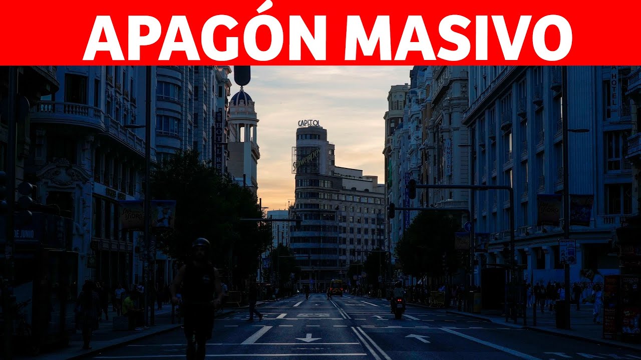 Un APAGÓN MASIVO dejó a ESPAÑA y PORTUGAL a oscuras ¿QUÉ PASÓ?