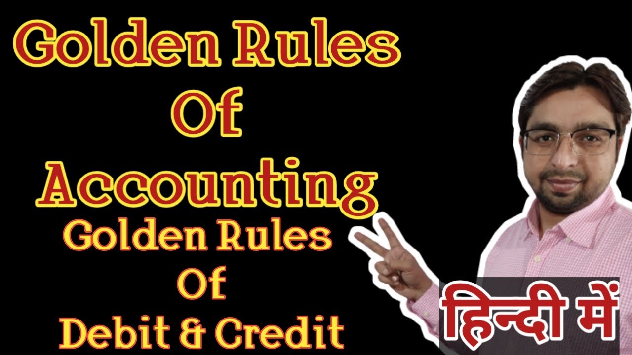 Golden Rules Of Accounting In Hindi | Golden Rules Journal Entry Class 11 In Hindi | Accountancy |