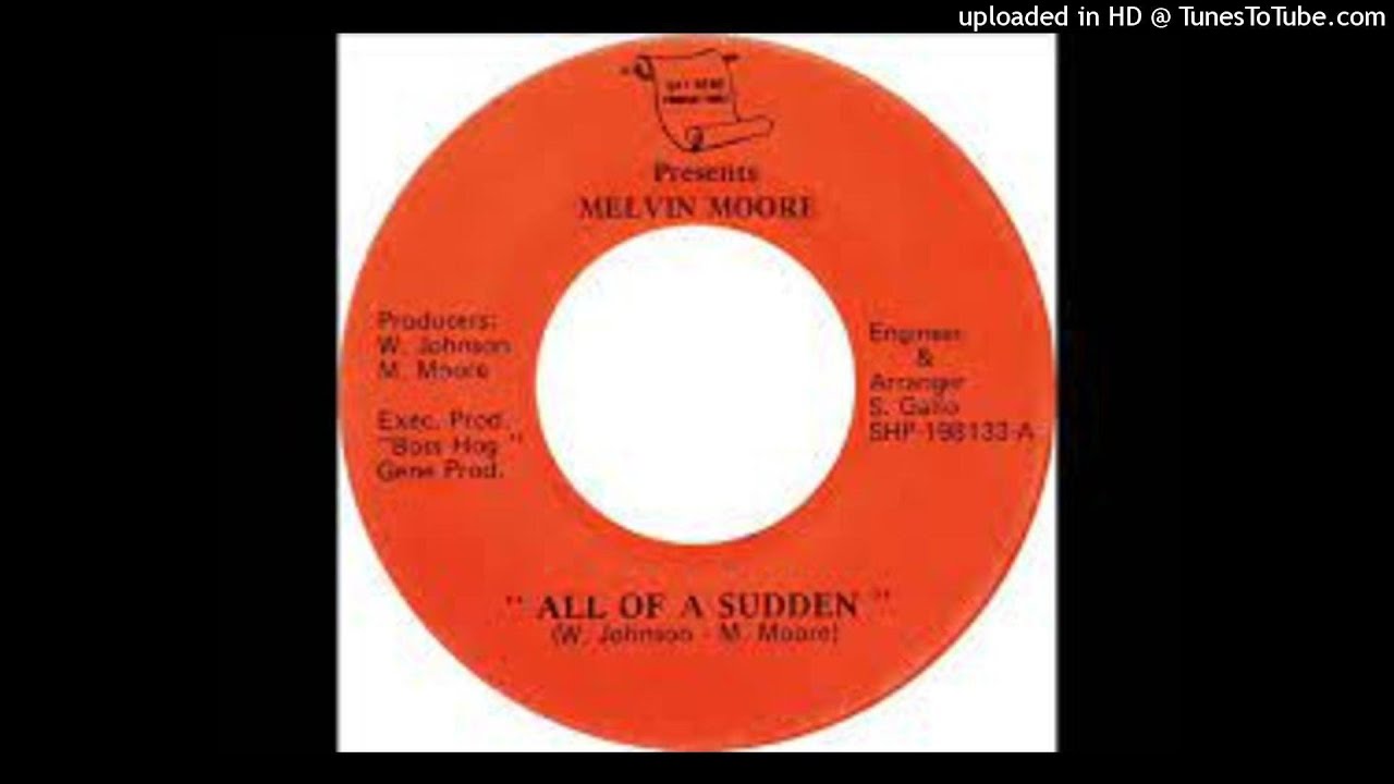 MELVIN MOORE - ALL OF A SUDDEN