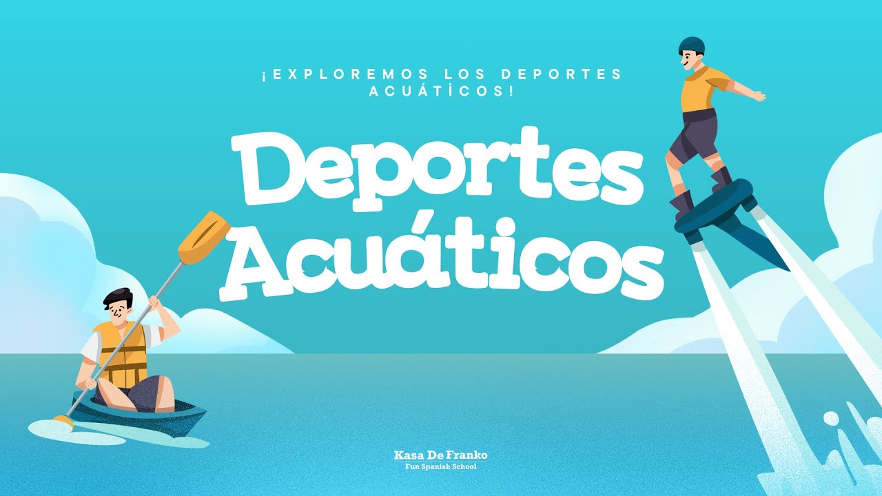 ¡Exploremos los deportes acuáticos!