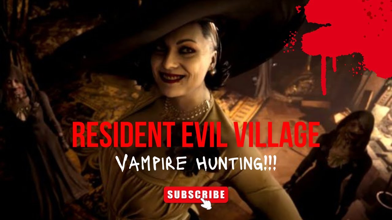 RESIDENT EVIL VILLAGE - Vampire Hunting in Castle Dimitrescu