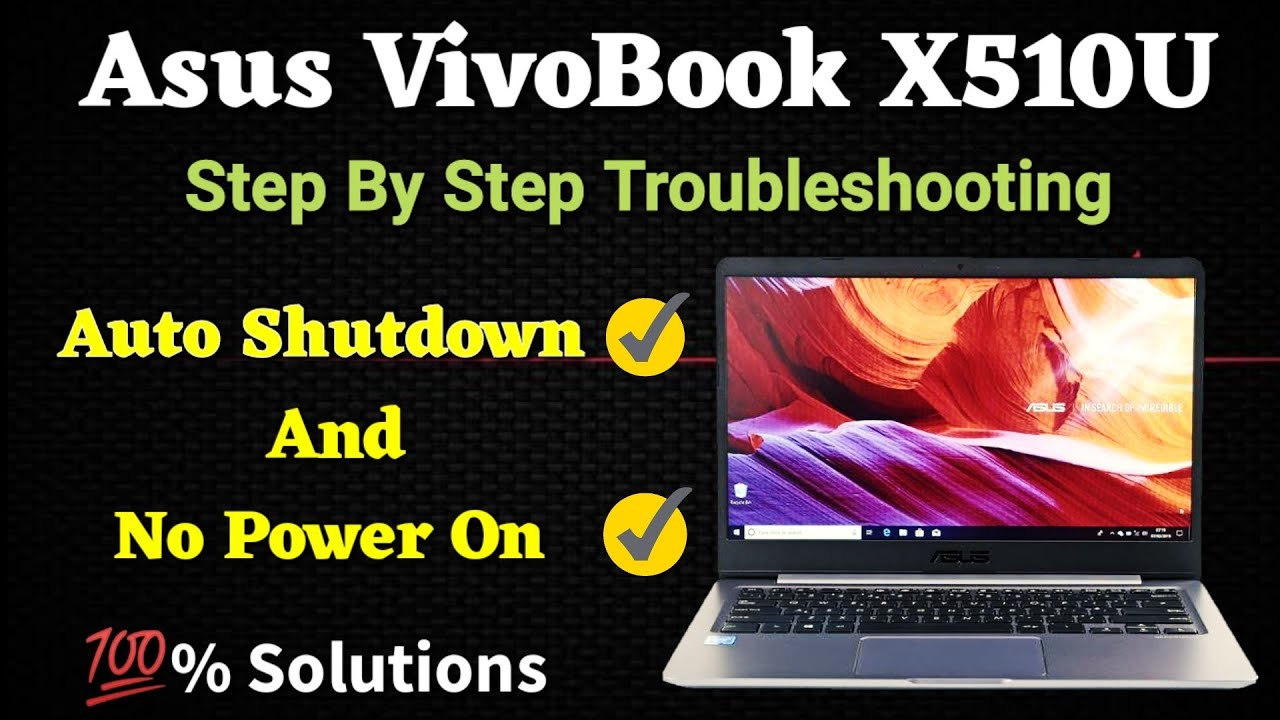 Asus VivoBook X510U (X510UA, X510UAD, X510UAO, X510UAR) / Auto Shutdown And No Power On
