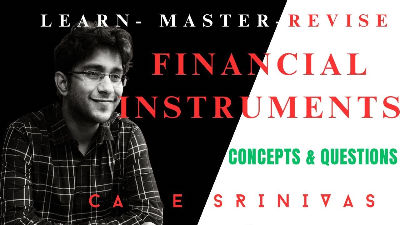 CA FINAL | FINANCIAL REPORTING | FINANCIAL INSTRUMENTS | CA E SRINIVAS |