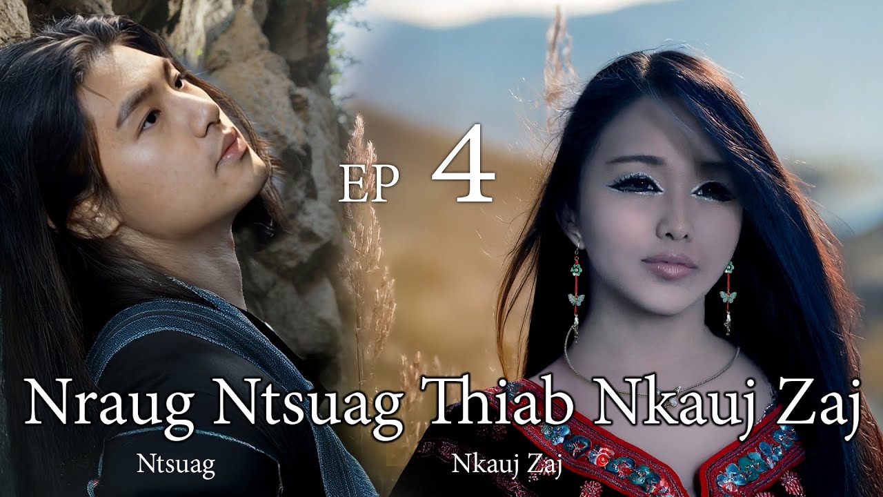 Nraug Ntsuag Thiab Nkauj Zaj - Episode 4 - (Hmong AI Short Film 2025)