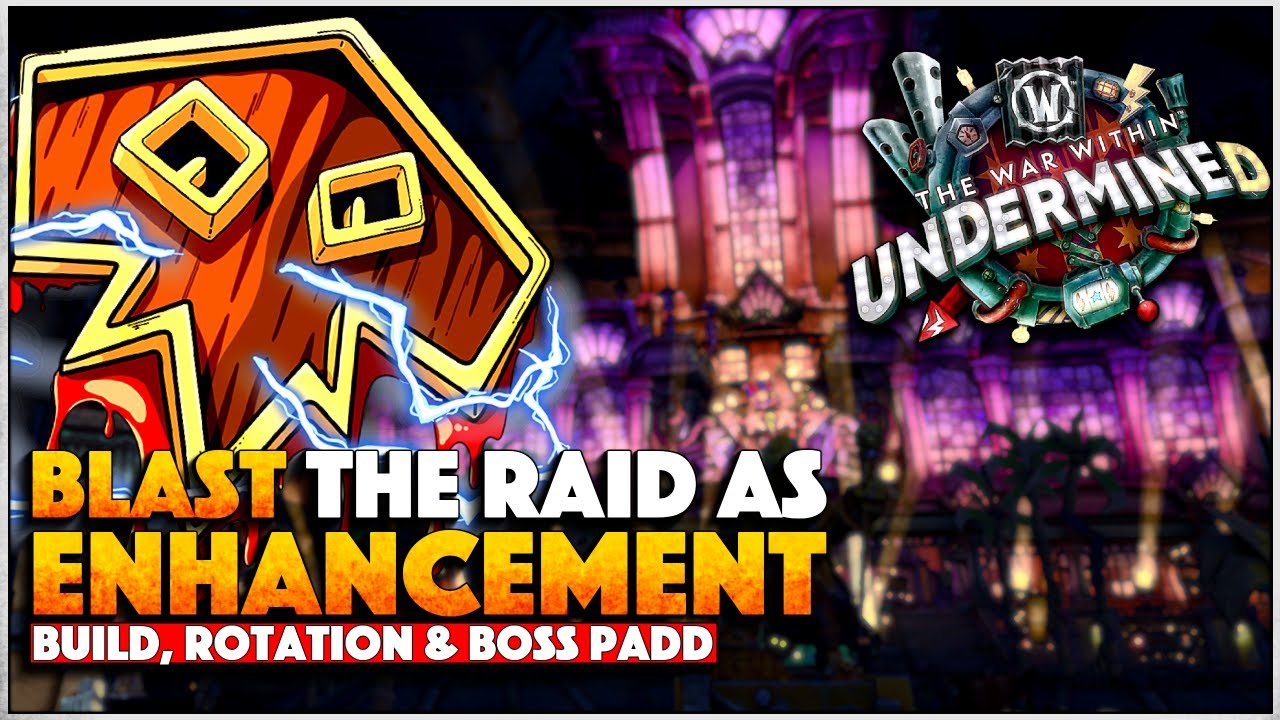 Enhancement RAID GUIDE - Talents, Rotation & Boss tips | Liberation Of Undermine - The War Within