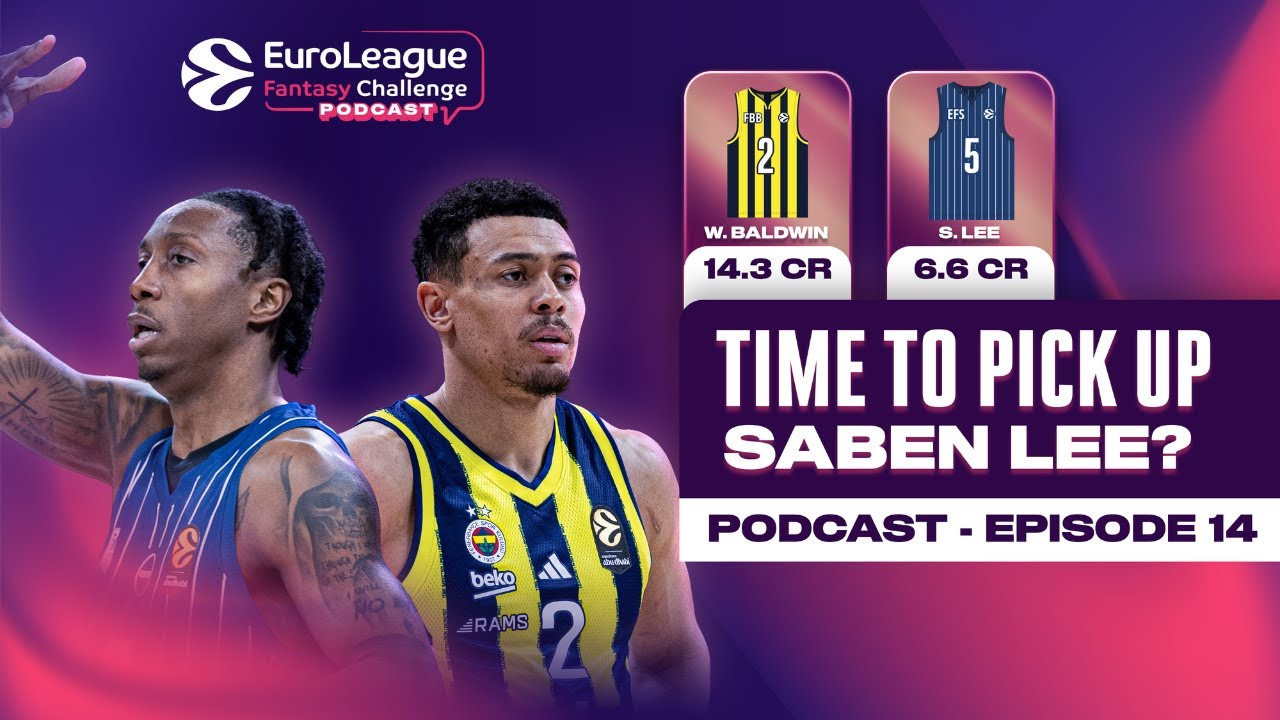 Frankie&rsquo;s Math, Saben LEE&rsquo;S RISE & Round 22 SUCCESS SECRETS | EuroLeague Fantasy Challenge Podcast
